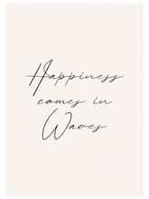 Happiness Comes In Waves - Art Print